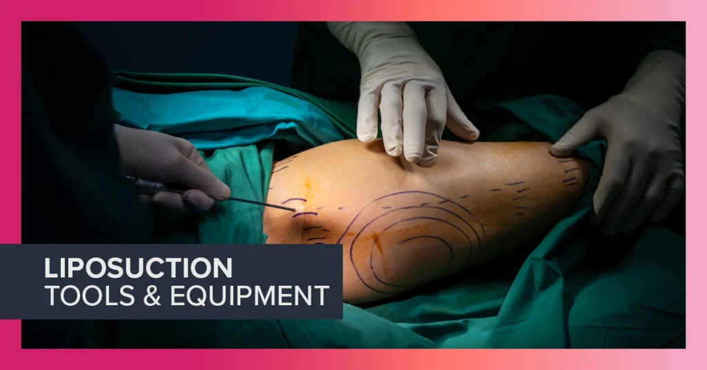 liposuction equipment tools and latest technology at csa